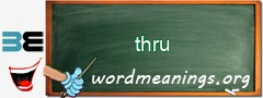 WordMeaning blackboard for thru